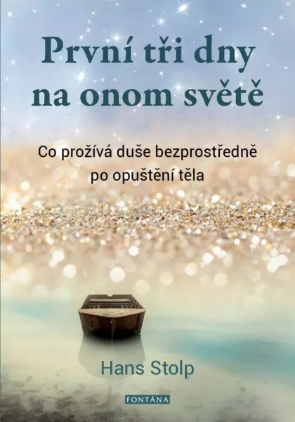 prvni tri dny na onom svete
