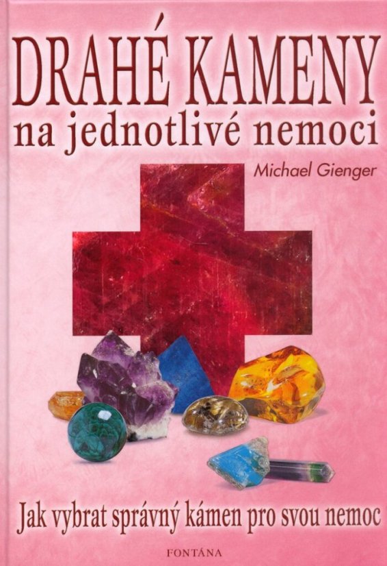 Kniha Drahé kameny na jednotlivé nemoci Kniha Drahé kameny na jednotlivé nemoci